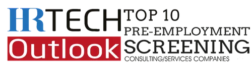 HR Tech Outlook — Top 10 Pre-Employment Screening Consulting/Services Companies