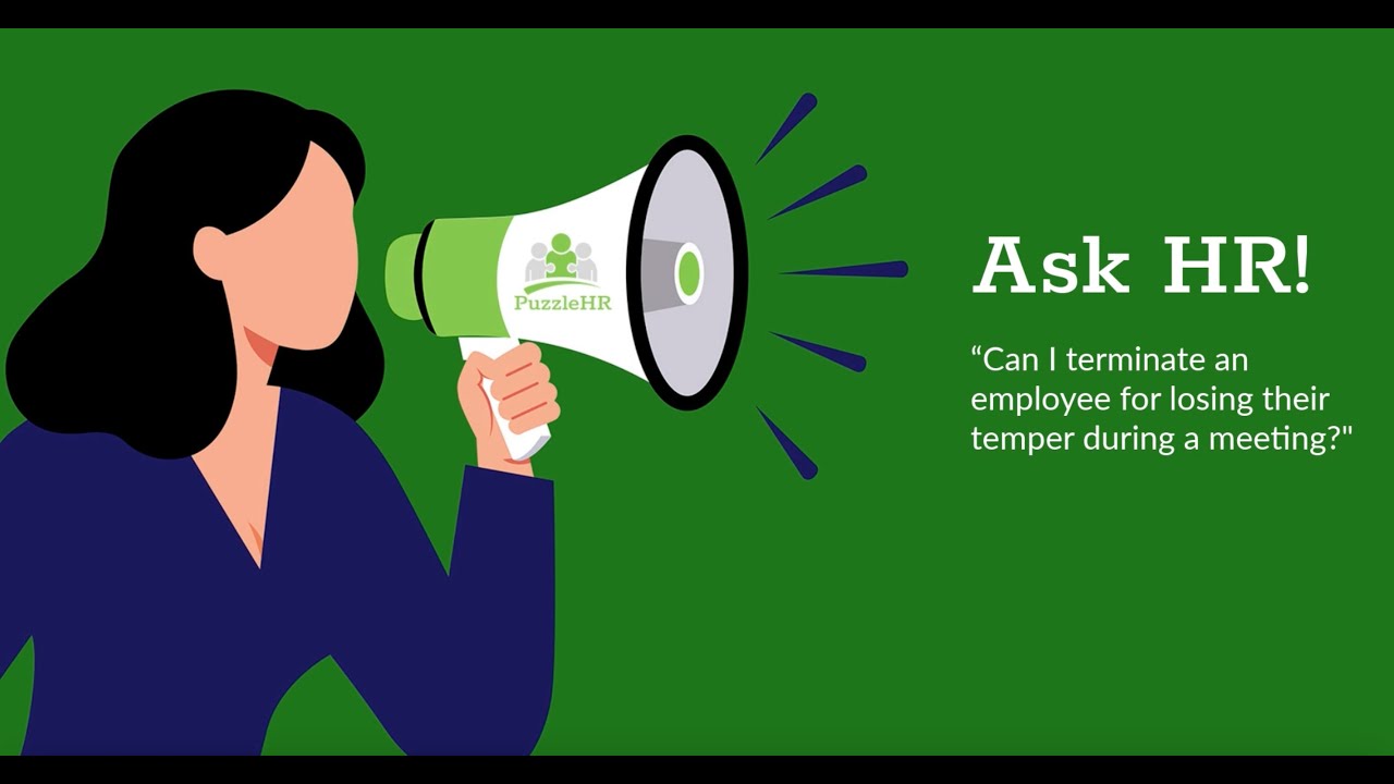 Ask HR: Can I terminate an employee for losing their temper in a meeting?